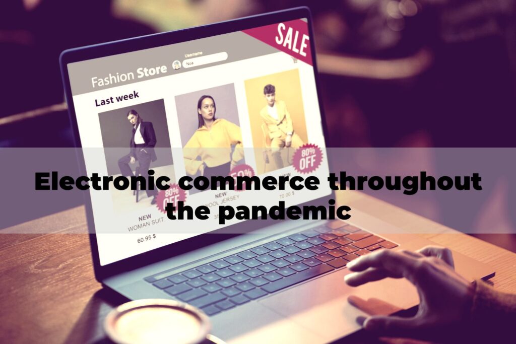 Electronic-commerce-throughout-the-pandemic
