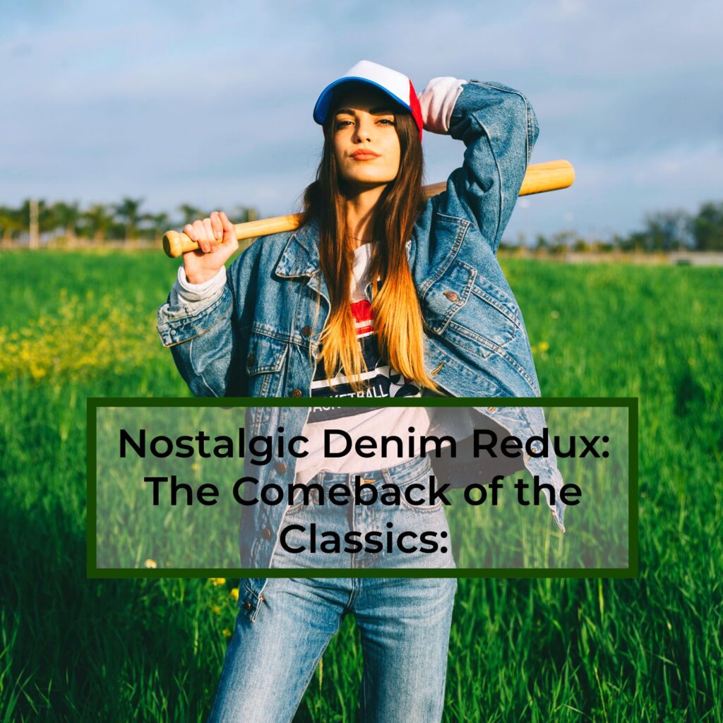 Nostalgic-Denim-Redux-The-Comeback-of-the-Classics.