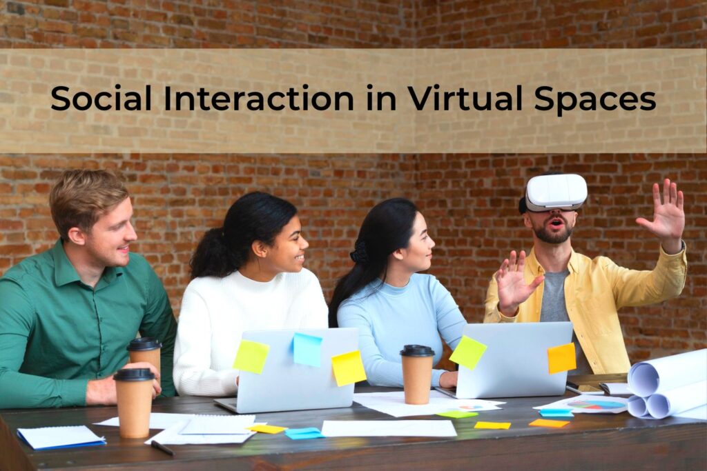 Social-Interaction-in-Virtual-Spaces