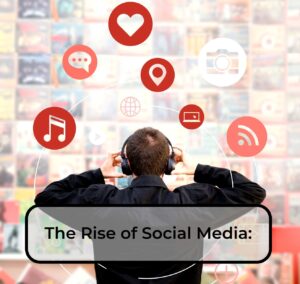 The-Rise-of-Social-Media