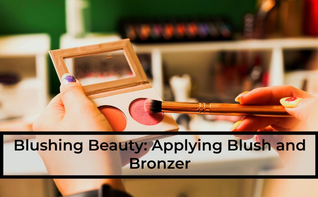 Blushing-Beauty-Applying-Blush-and-Bronzer