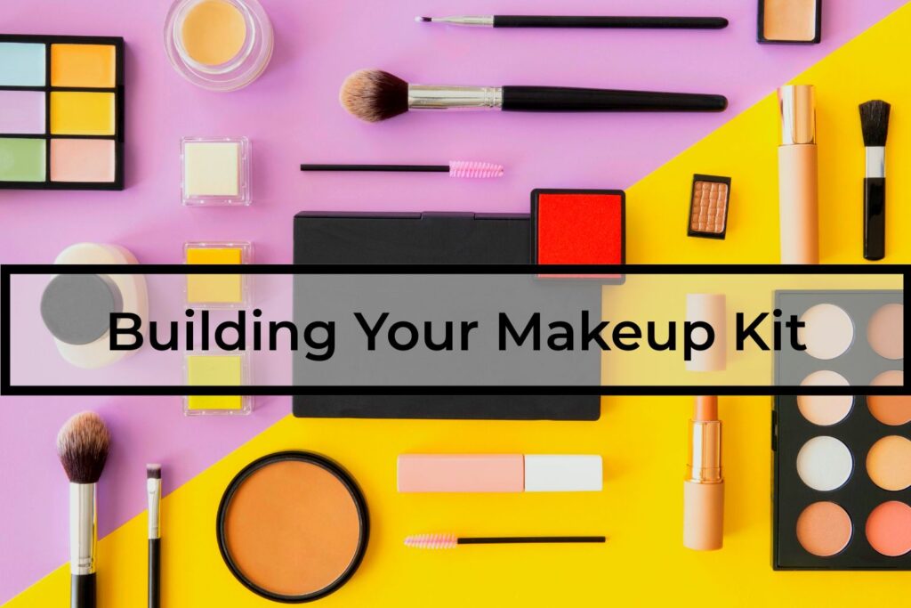 Building-Your-Makeup-Kit