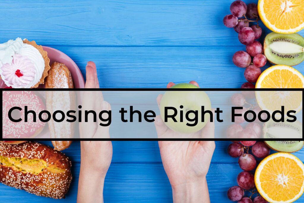 Choosing-the-Right-Foods
