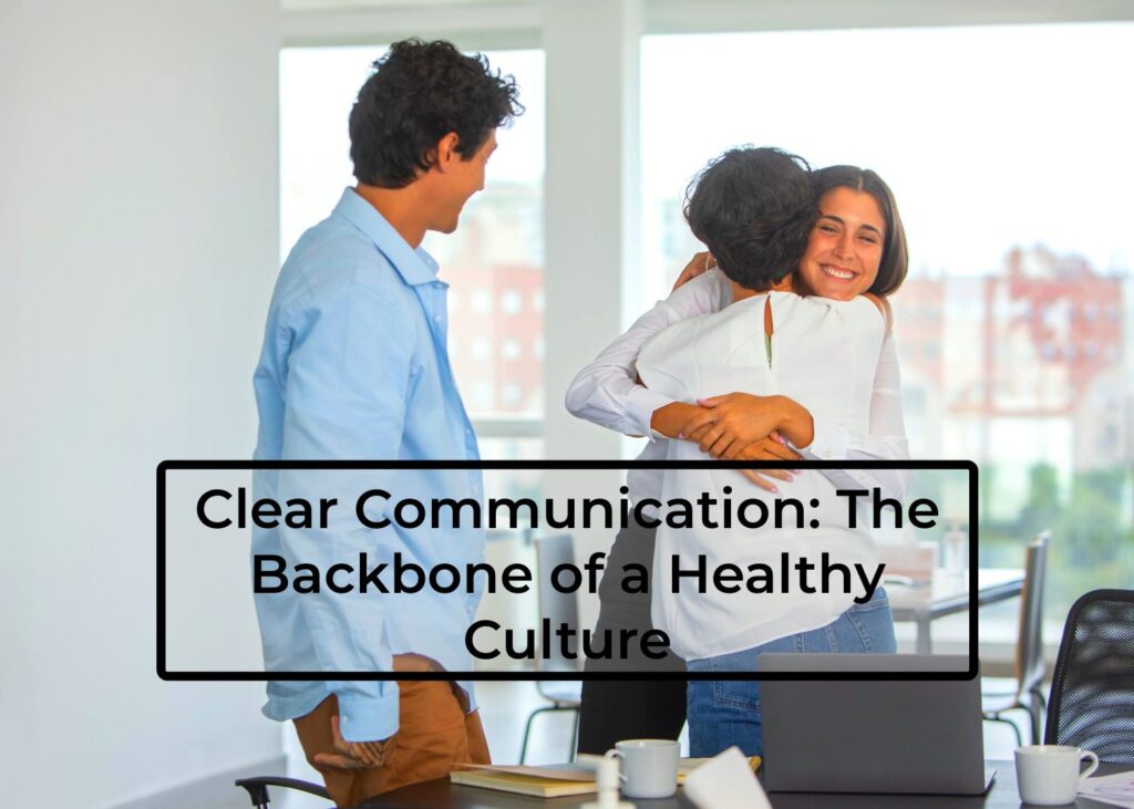 Clear-Communication-The-Backbone-of-a-Healthy-Culture