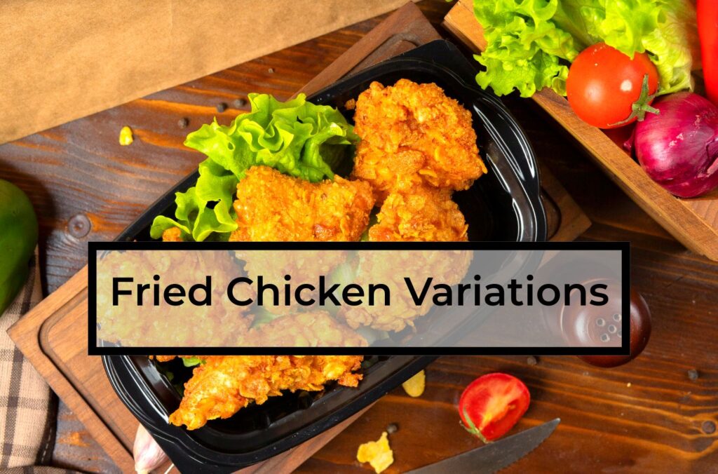Fried-Chicken-Variations