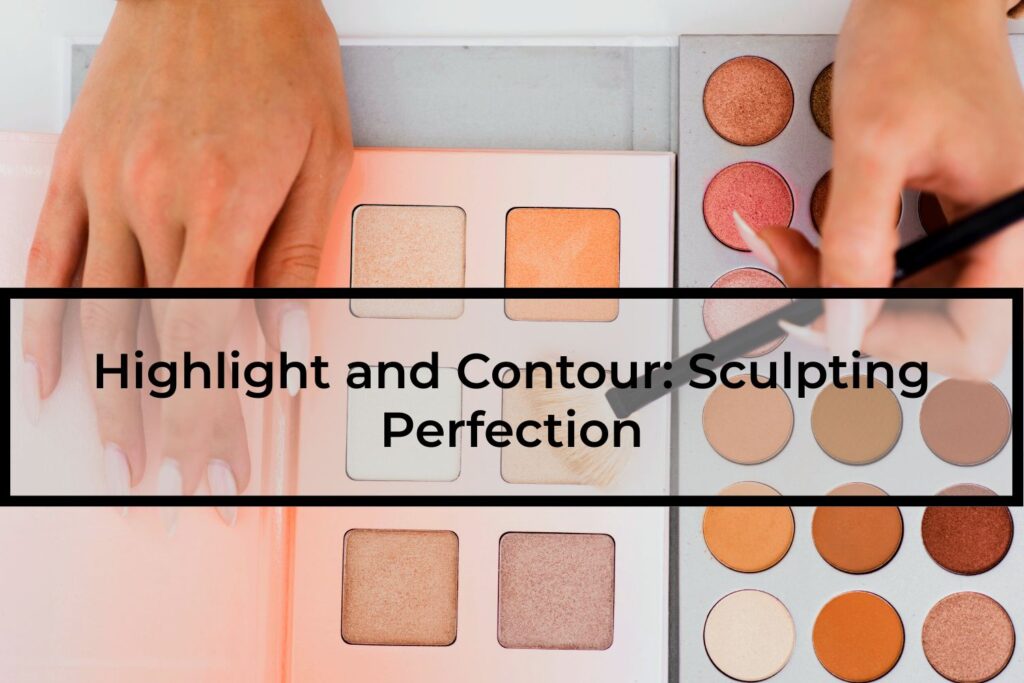 Highlight-and-Contour-Sculpting-Perfection