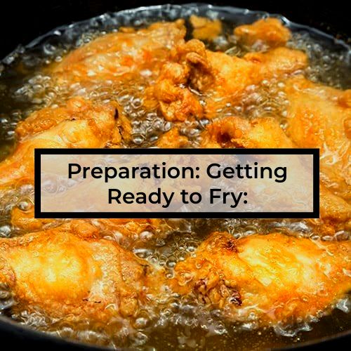 Preparation-Getting-Ready-to-Fry