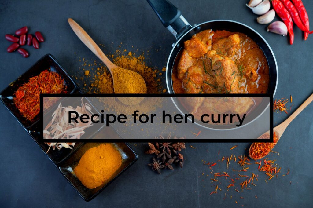 Recipe-for-hen-curry