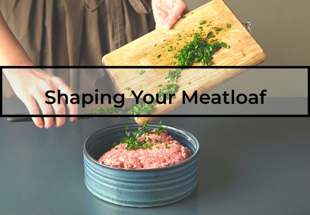 Shaping-Your-Meatloaf