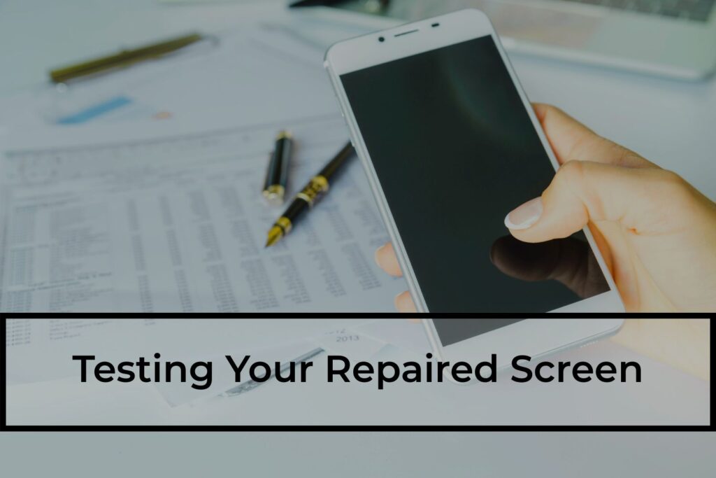 Testing-Your-Repaired-Screen