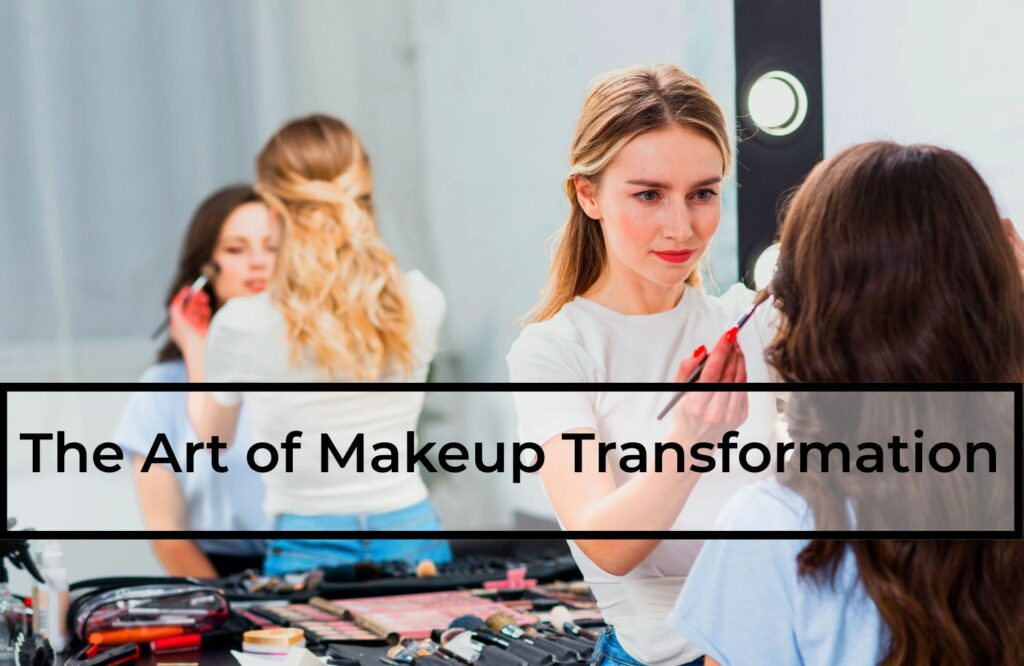 The-Art-of-Makeup-Transformation