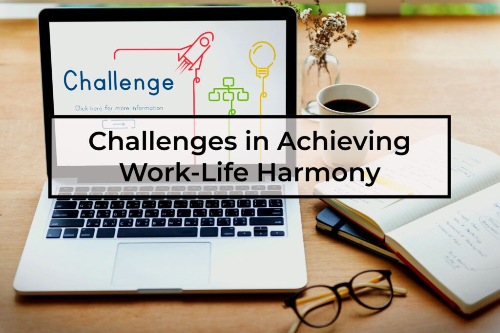 Challenges-in-Achieving-Work-Life-Harmony
