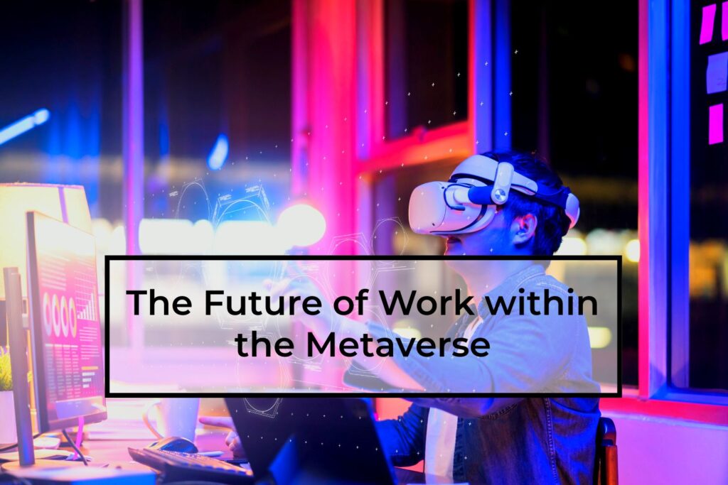 The-Future-of-Work-within-the-Metaverse